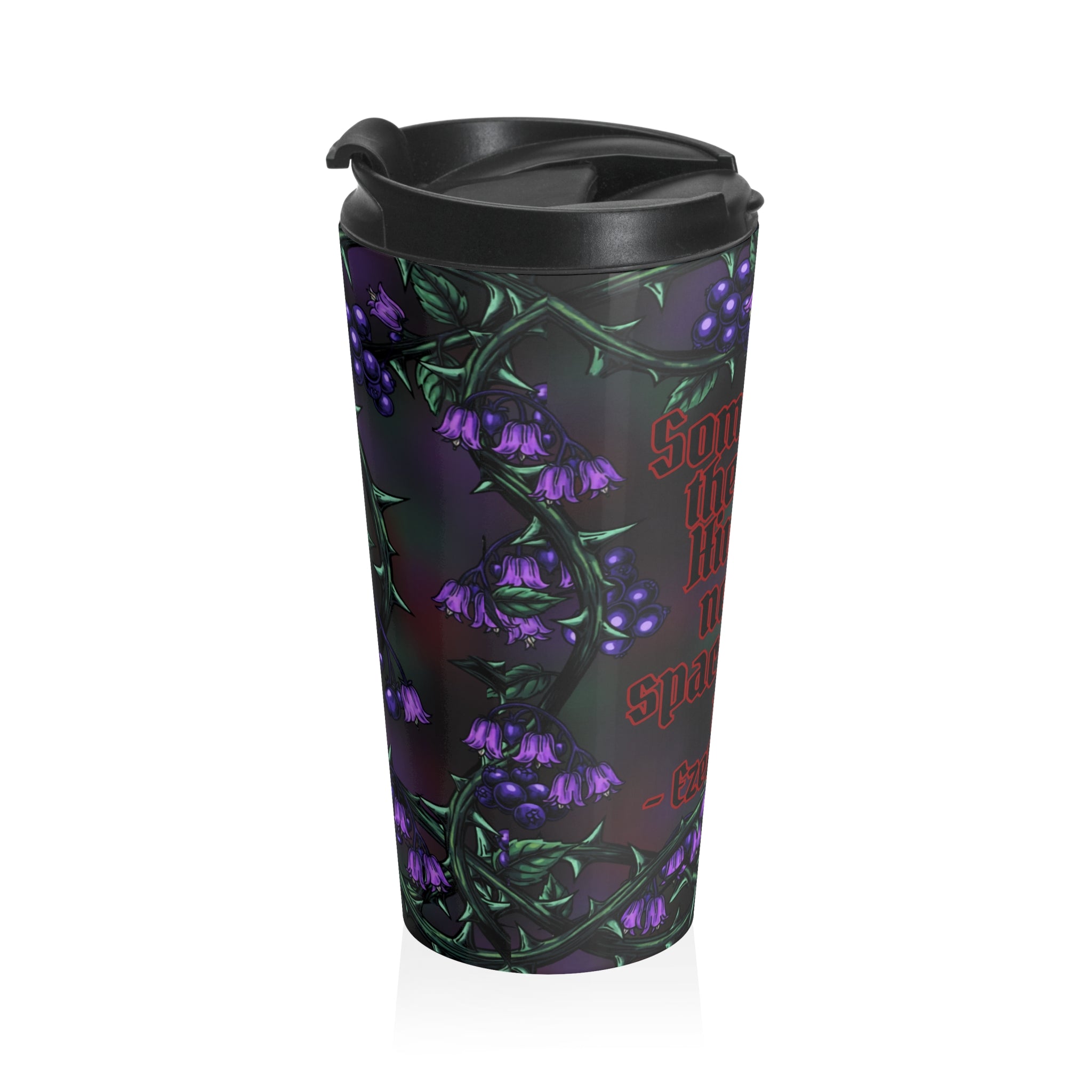 Sometimes the Lord Himself Needs Space From Us” – Ezekiel 36:17 Gothic Nightshade Tumbler | Sassy Christian Roast Cup