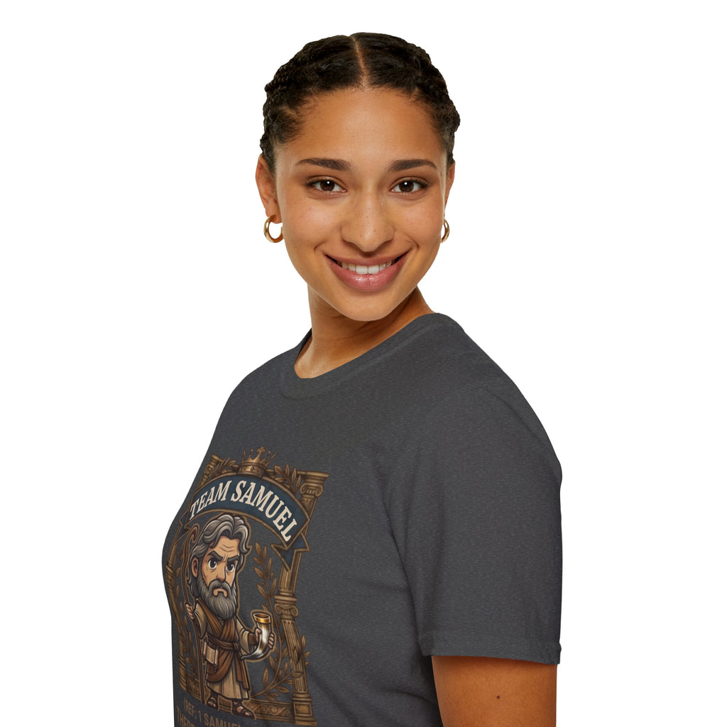 Team Samuel Unisex T-Shirt – There Is Only One King | 1 Samuel 8:17-18 Christian Shirt