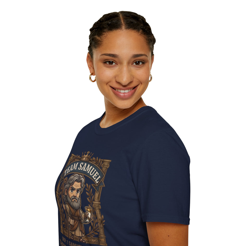 Team Samuel Unisex T-Shirt – There Is Only One King | 1 Samuel 8:17-18 Christian Shirt