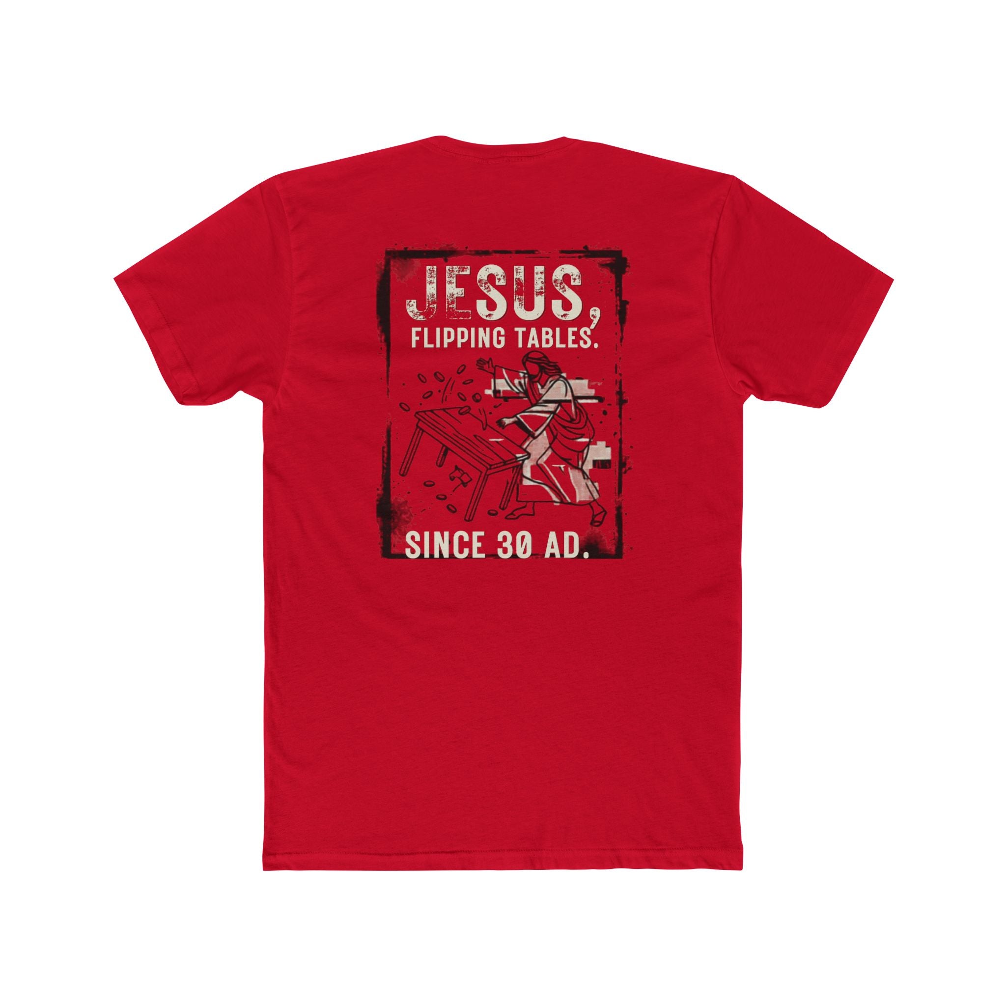 Christian Cross Tee — "Jesus Flipping Tables" Graphic T-Shirt