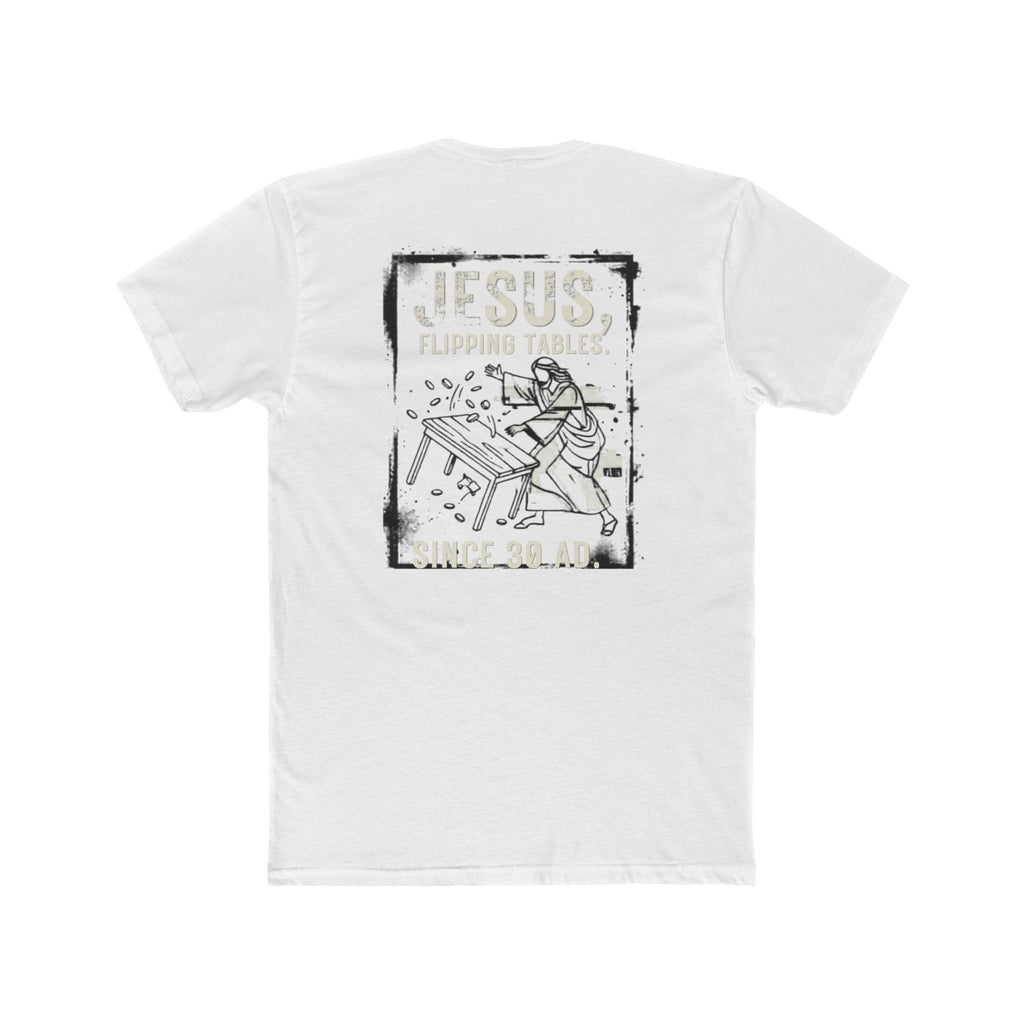 Christian Cross Tee — "Jesus Flipping Tables" Graphic T-Shirt