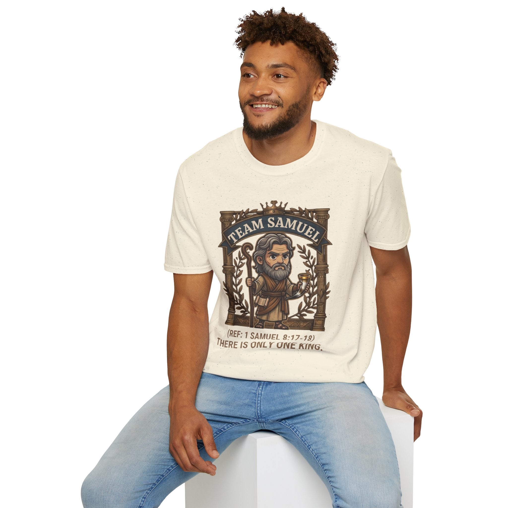 Team Samuel Unisex T-Shirt – There Is Only One King | 1 Samuel 8:17-18 Christian Shirt