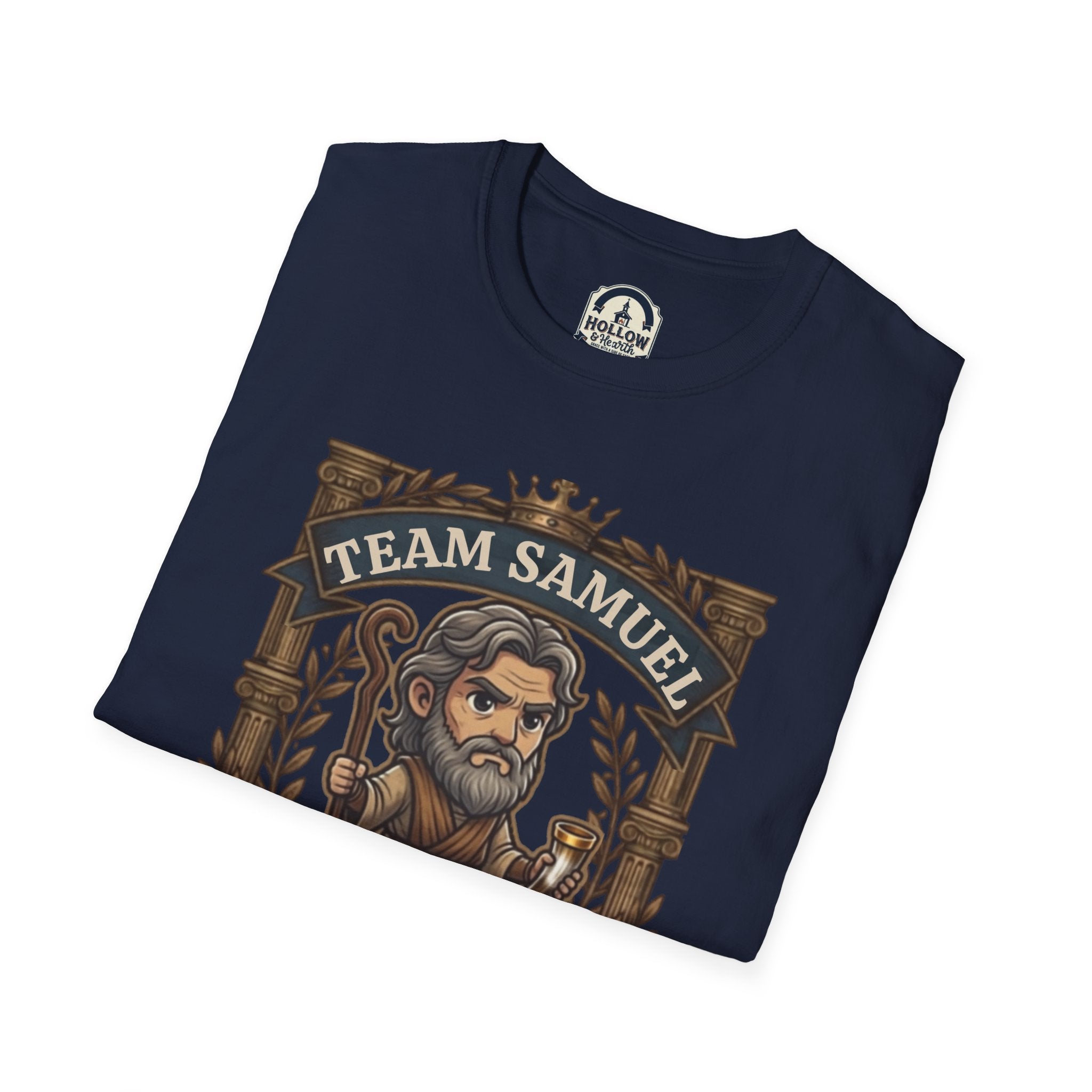 Team Samuel Unisex T-Shirt – There Is Only One King | 1 Samuel 8:17-18 Christian Shirt