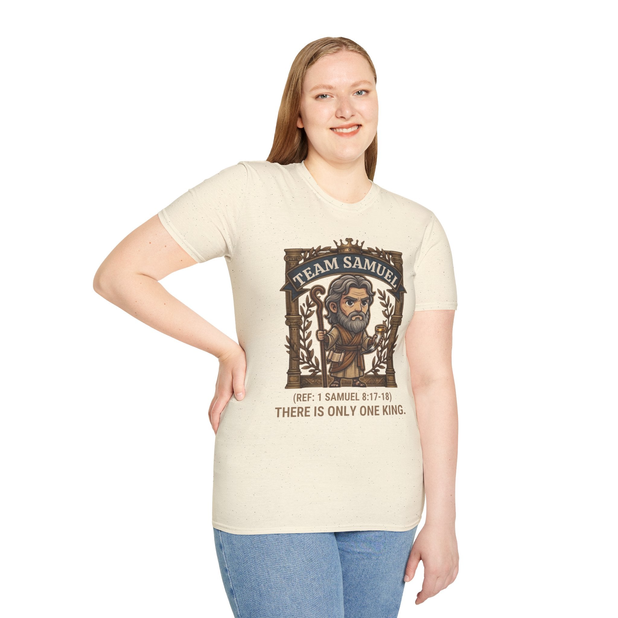 Team Samuel Unisex T-Shirt – There Is Only One King | 1 Samuel 8:17-18 Christian Shirt